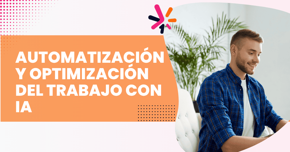 Automatización y Optimización del Trabajo con IA