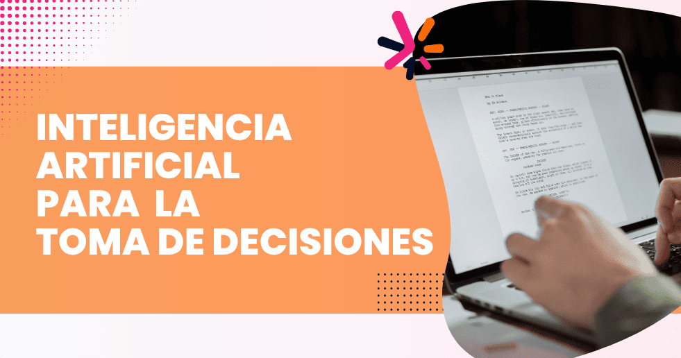 Inteligencia Artificial para la Toma de Decisiones
